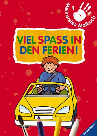 Mein erstes Malbuch. Viel Spaß in den Ferien! book