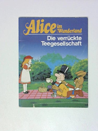 Alice im Wunderland VIIII. Die verrückte Tee- Gesellschaft. Books