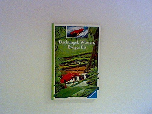 Dschungel, Wüsten, Ewiges Eis (Die Welt entdecken) Books