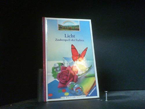 Licht: Zauberquell der Farben (Die Welt entdecken) Books