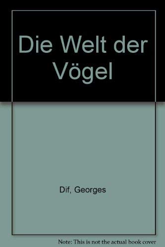 Die Welt der Vögel (Die Welt erkennen) Natural Sciences