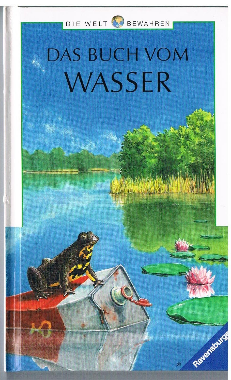 Das Buch vom Wasser (Ravensburger Taschenbücher - Die Welt bewahren) Natural Sciences