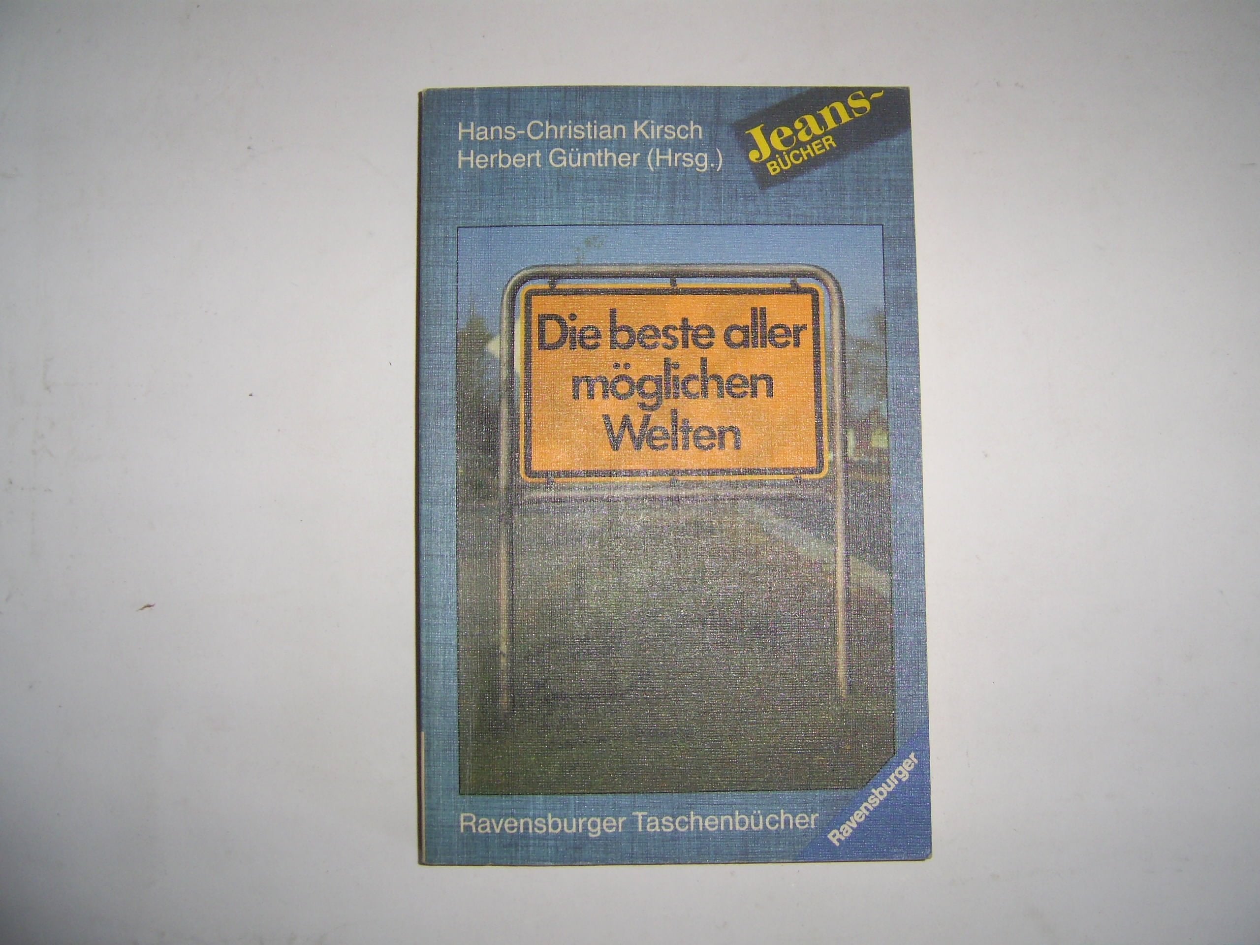 Die beste aller möglichen Welten. 24 Erzählungen zum Nachdenken, Selberdenken. Books