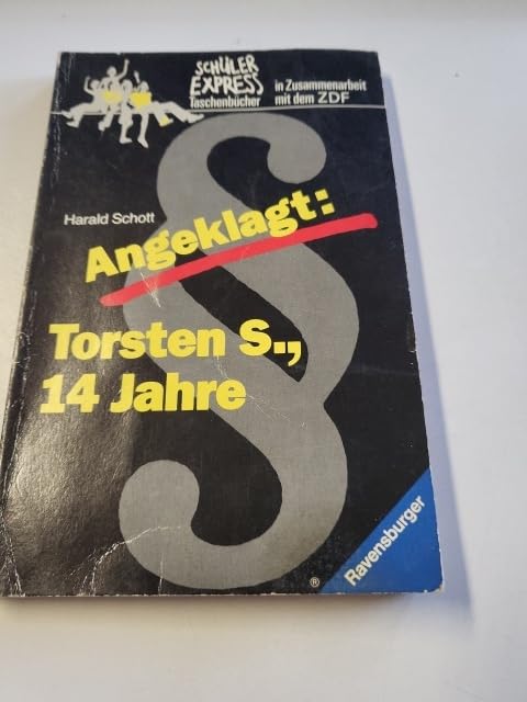 Angelklagt: Torsten S., 14 Jahre (Ravensburger Taschenbücher) Books