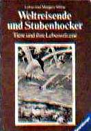 Weltreisende und Stubenhocker. Tiere und ihre Lebensräume. Natural Sciences
