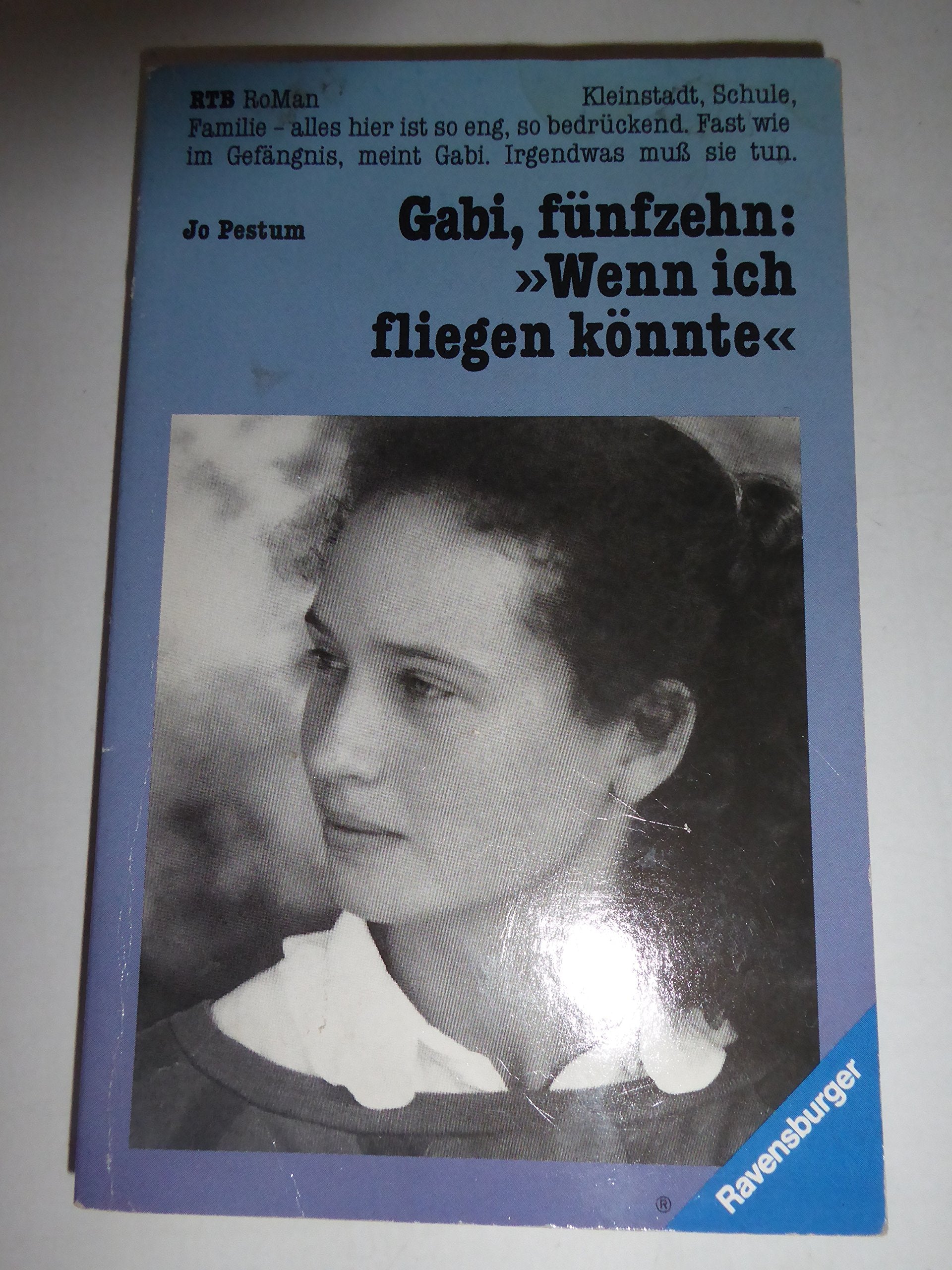 Gabi, fünfzehn:" Wenn ich fliegen könnte" (Ravensburger Taschenbücher) Books