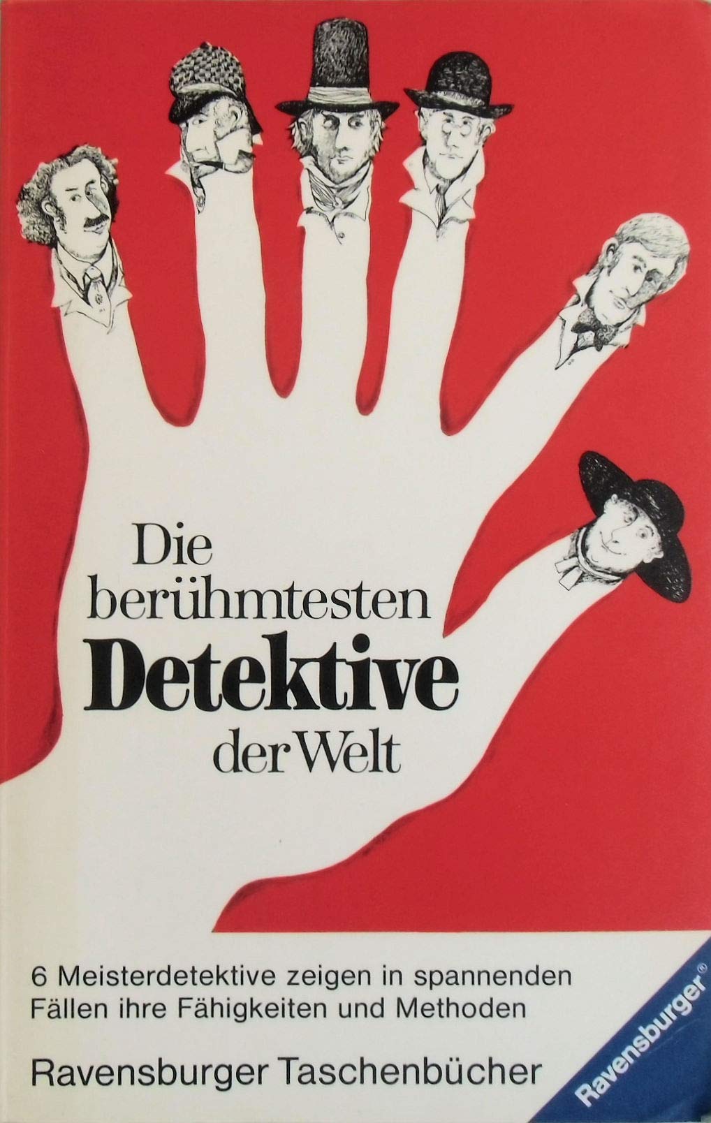 Die berühmtesten Detektive der Welt: Sechs Kriminalfälle book