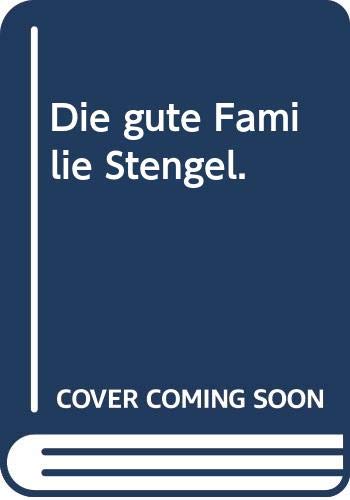 Product Image: Die gute Familie Stengel.