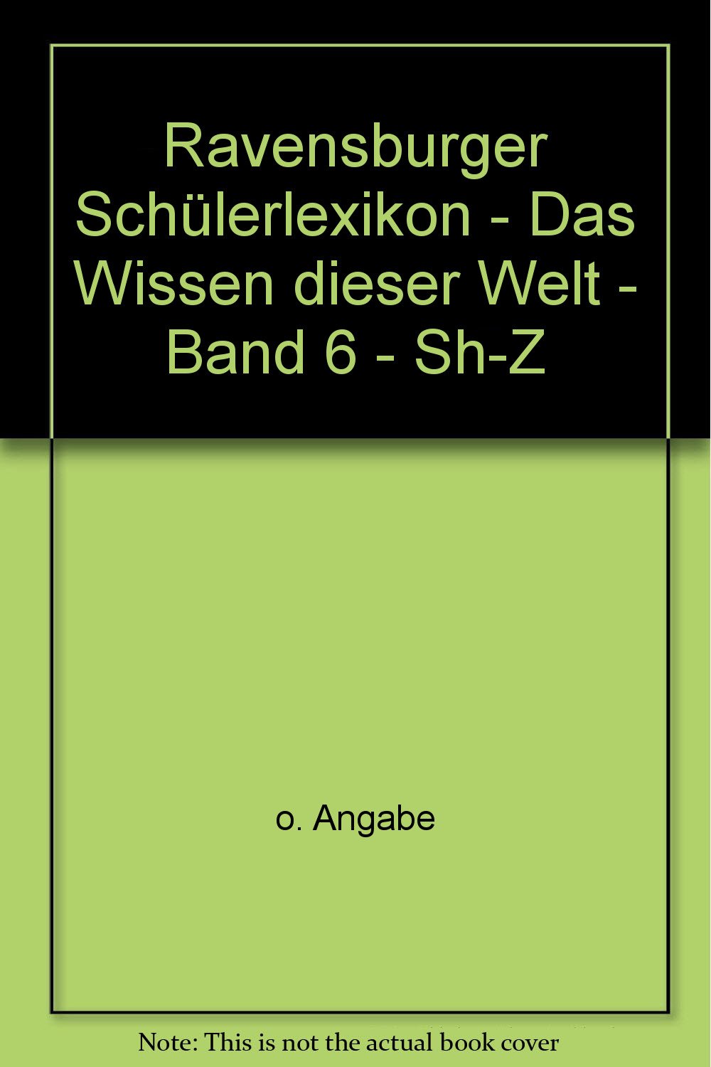 Ravensburger Schülerlexikon - Das Wissen dieser Welt - Band 6 - Sh-Z - bk1012 Books