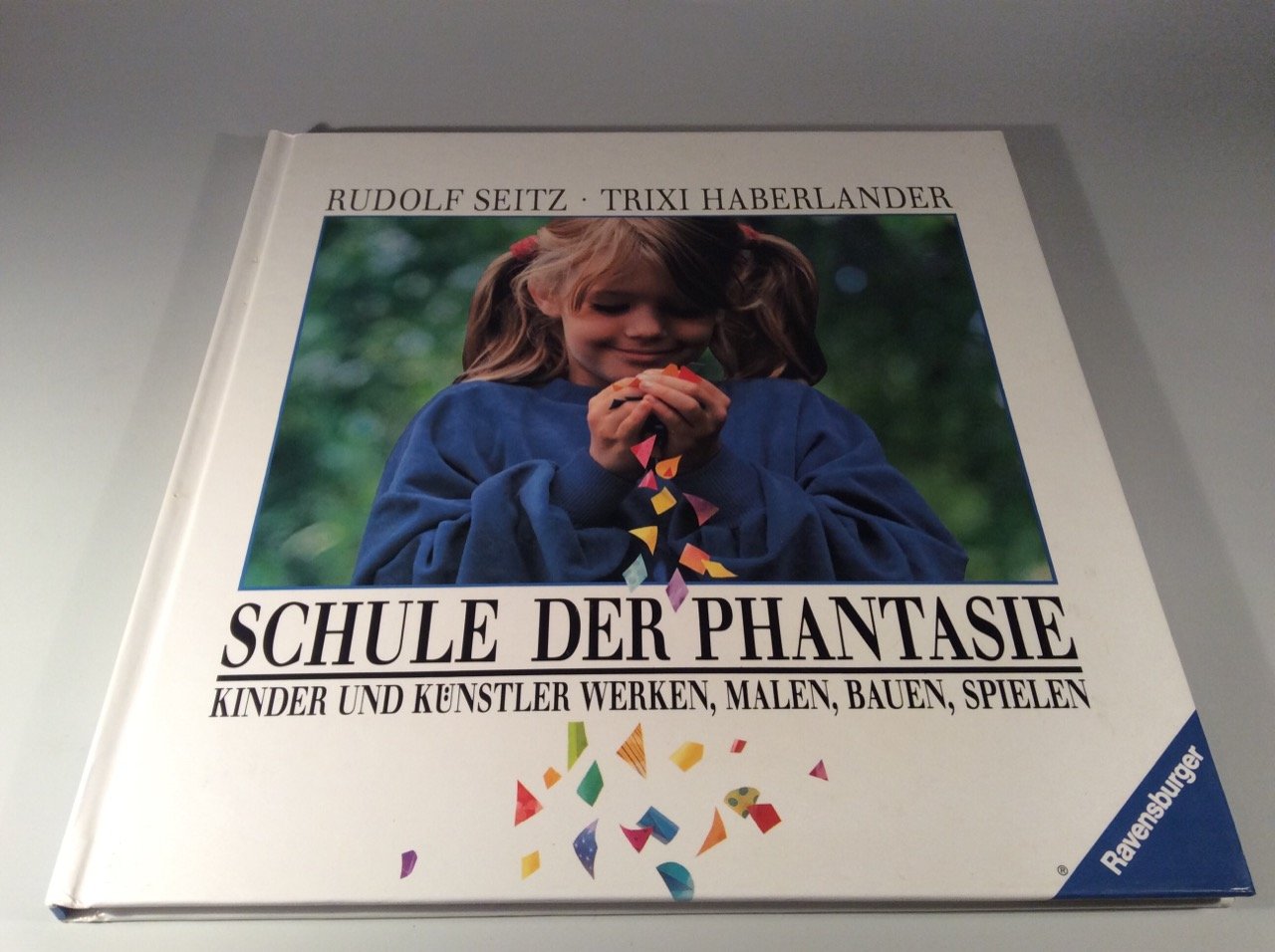 Schule der Phantasie: Kinder und Künstler werken, malen, bauen, spielen Books