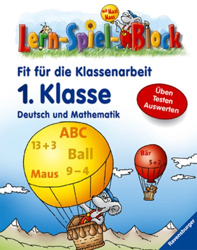 Fit für die Klassenarbeit (1. Klasse): Deutsch und Mathematik (Lern-Spiel-Block mit Maxi Maus) Leisure & Fun