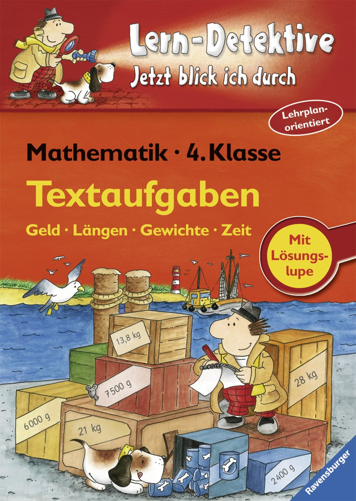 Textaufgaben (4. Klasse): Geld, Längen, Gewichte, Zeit (Lern-Detektive - Jetzt blick ich durch) Business, Finance & Career