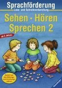 Sehen - Hören - Sprechen 2: Lese- und Schreibvorbereitung: Lese- und Schreibvorbereitung. Basiert auf den Bildungs- und Erziehungsplänen Non-fiction