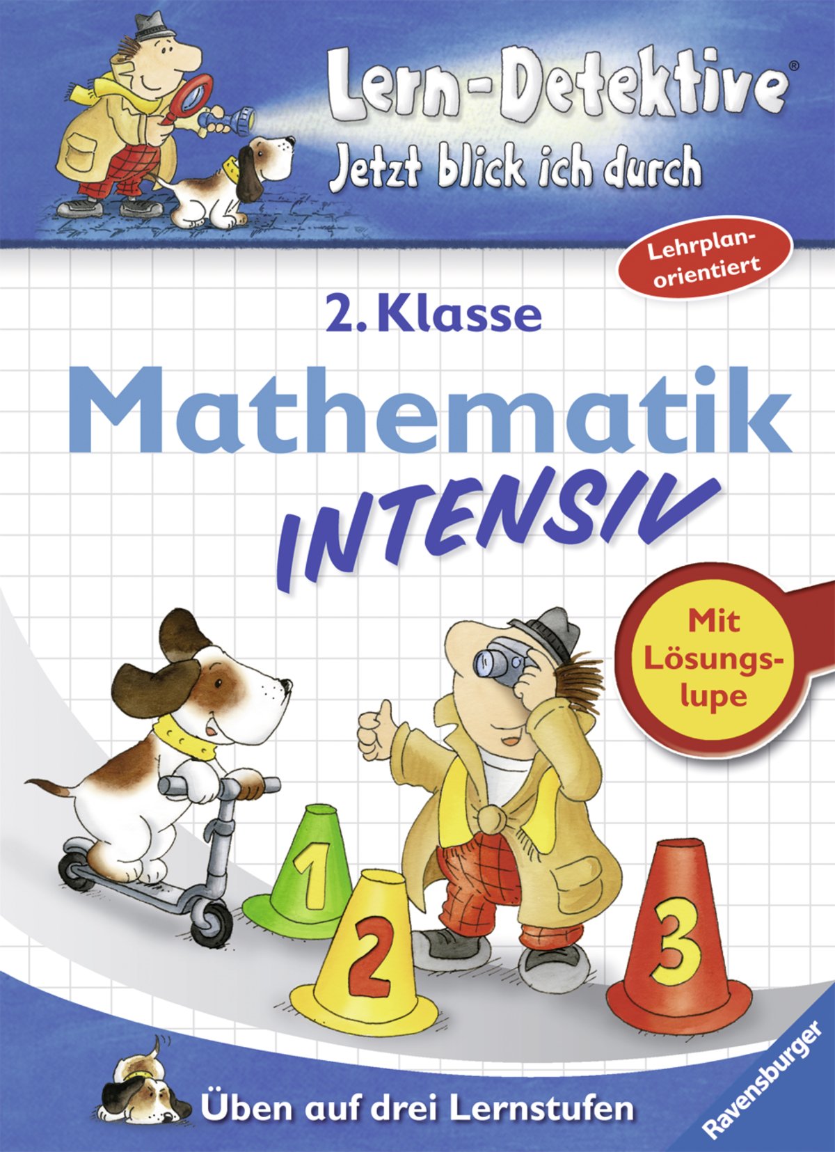 Mathematik intensiv (2. Klasse): Üben auf drei Lernstufen: Lernen auf drei Stufen (Lern-Detektive - Jetzt blick ich durch) Study Guides