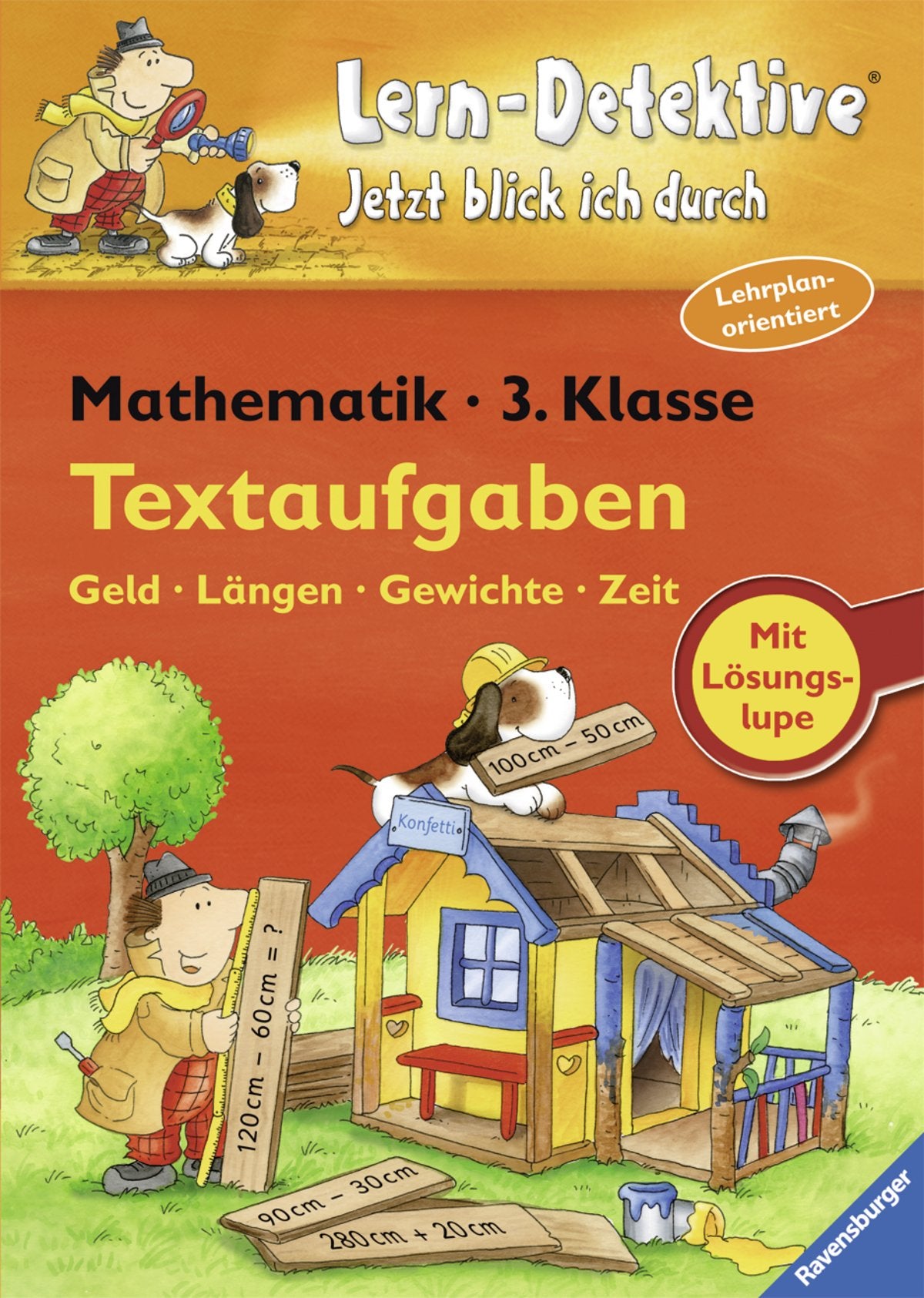 Textaufgaben (3. Klasse): Geld - Längen - Gewichte - Zeit (Lern-Detektive - Jetzt blick ich durch) Study Guides