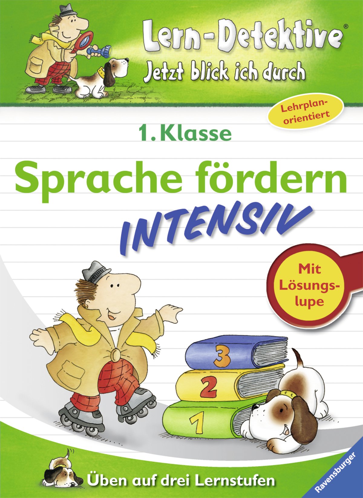 Sprache fördern intensiv (1. Klasse): Üben auf drei Lernstufen (Lern-Detektive - Jetzt blick ich durch) Study Guides