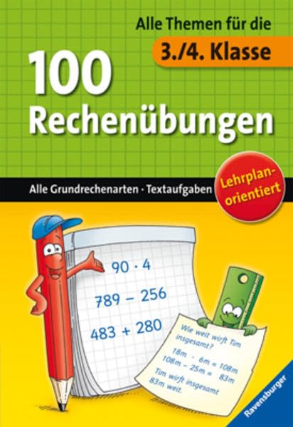 100 Rechenübungen (3./4. Klasse): Alle Grundrechenarten. Alle Themen für die 3./4. Klasse. Lehrplanorientiert Study Guides