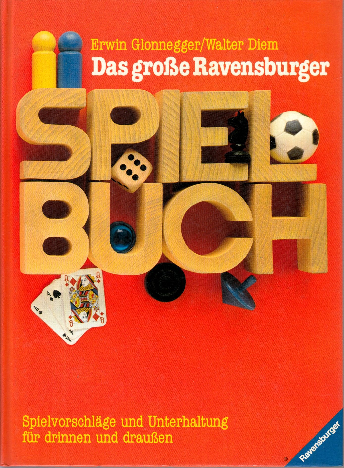 Das grosse Ravensburger Spielbuch: Spielvorschläge und Unterhaltung für drinnen und draussen Books