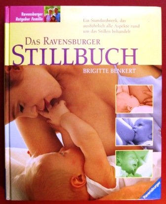Das Ravensburger Stillbuch: Mit neuer Rechtschreibung General education