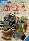 Mützen, Schals und Handschuhe: Mit neuer Rechtschreibung Hobbies & Crafts