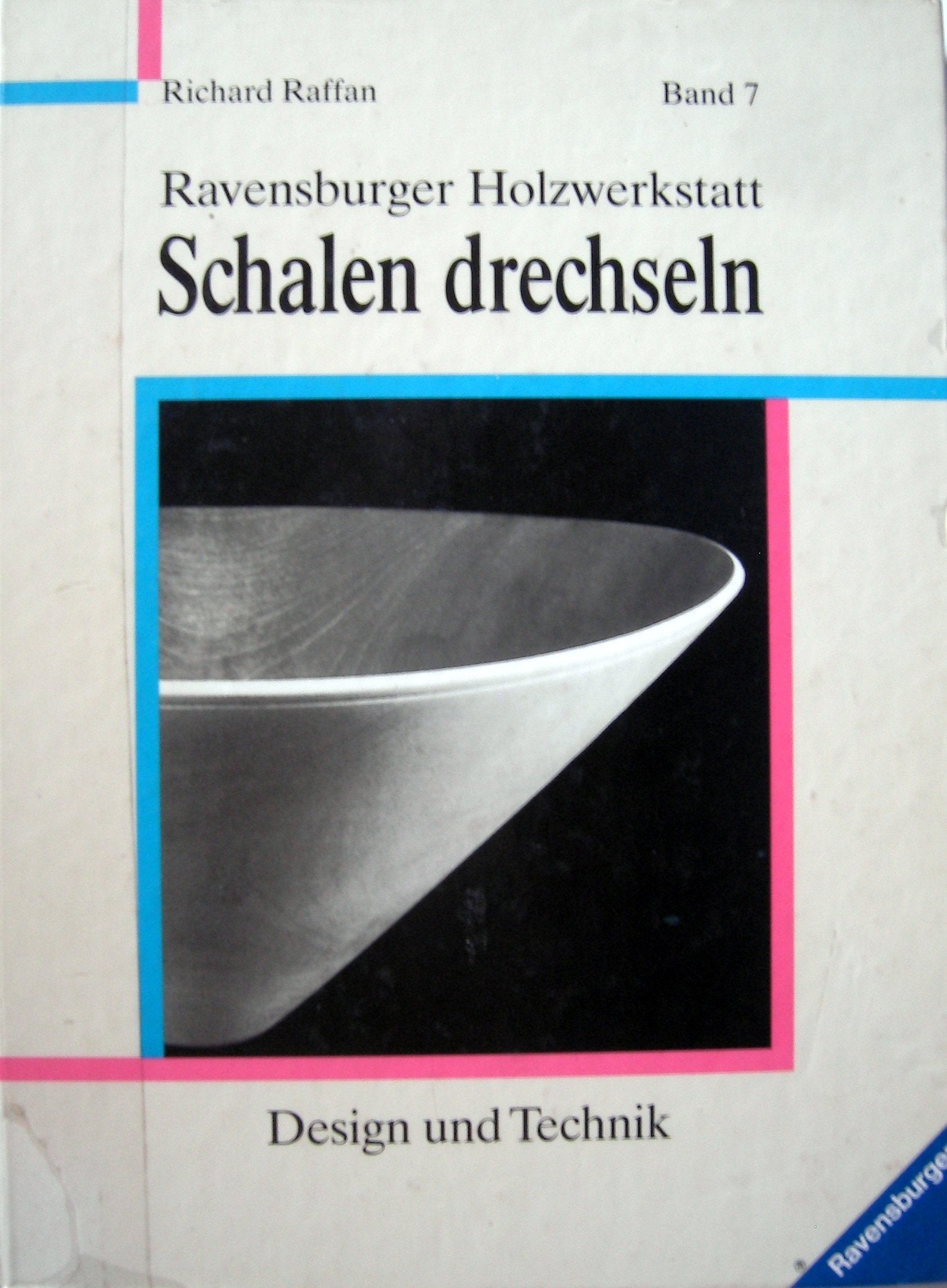 Schalen drechseln: Design und Technik (Ravensburger Holzwerkstatt) Hobbies & Crafts