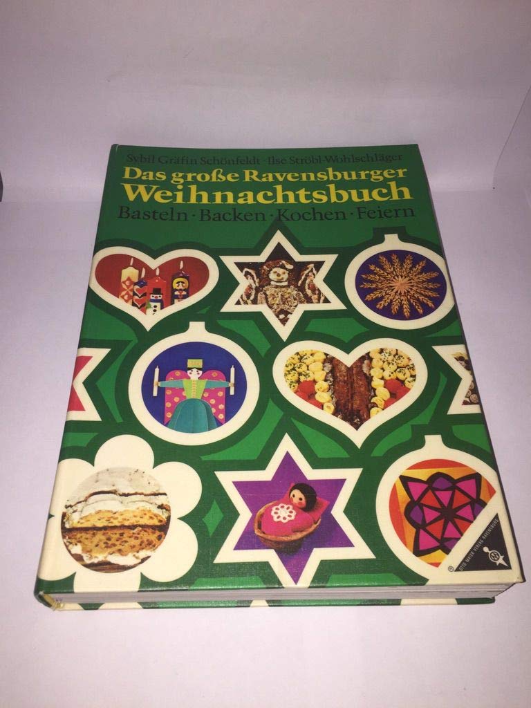 Das große Ravensburger Weihnachtsbuch. Basteln, Backen, Kochen, Feiern Leisure, Home & Garden