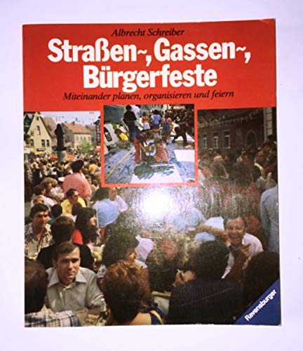 Straßen-, Gassen-, Bürgerfeste. Miteiander planen, organisieren und feiern Books