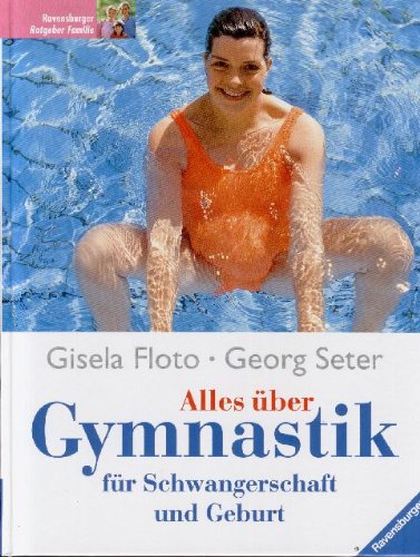 Alles über Gymnastik für Schwangerschaft und Geburt (Ravensburger Alles über...) Health, Nutrition & Fitness