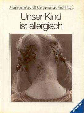 Unser Kind ist allergisch (Ravensburger Weisse Reihe) Medicine