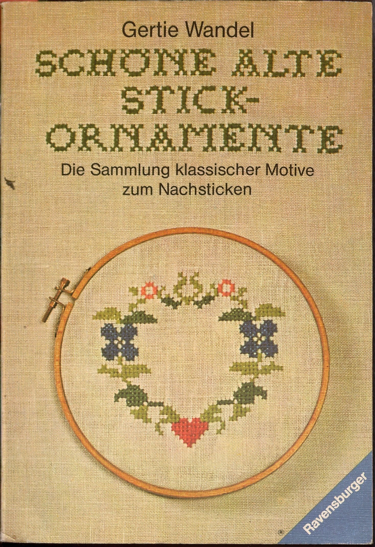Schöne alte Stickornamente: Die Sammlung klassischer Motive zum Nachsticken Hobbies & Crafts