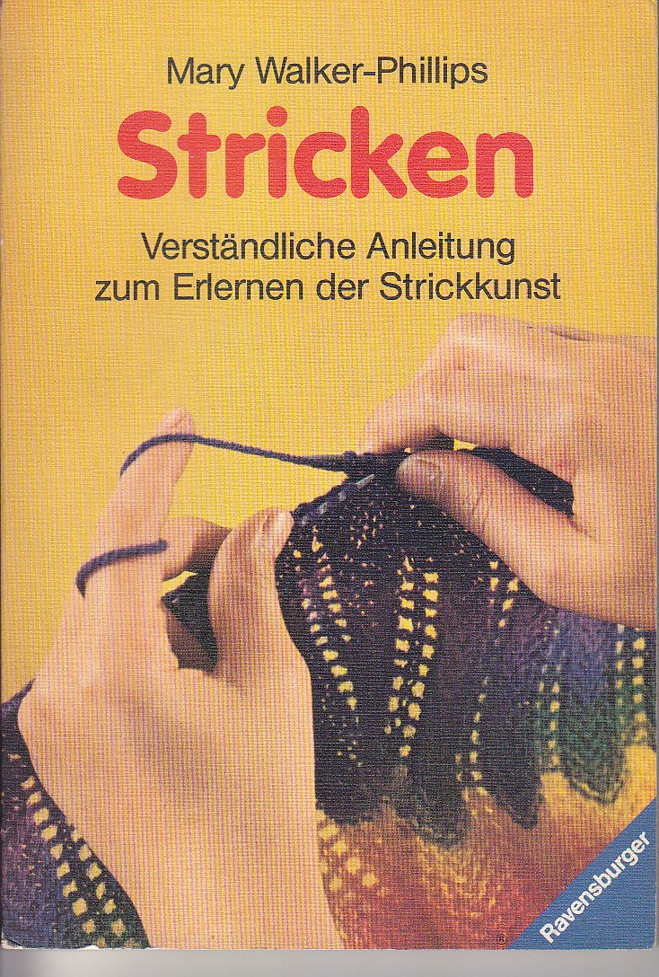 Stricken. Verständliche Anleitung zum Erlernen der Strickkunst. book