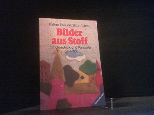 Bilder aus Stoff mit Geschick und Fantasie gefertigt. Books