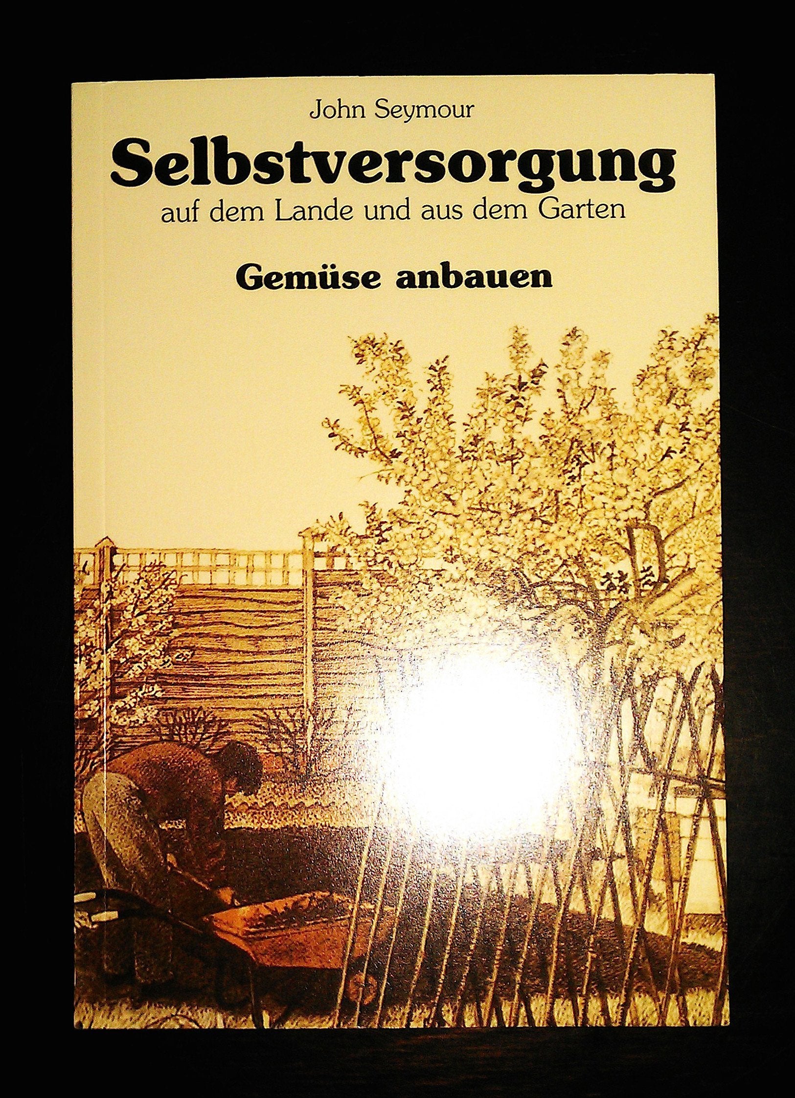 Selbstversorgung auf dem Lande und aus dem Garten / Gemüse anbauen Leisure, Home & Garden
