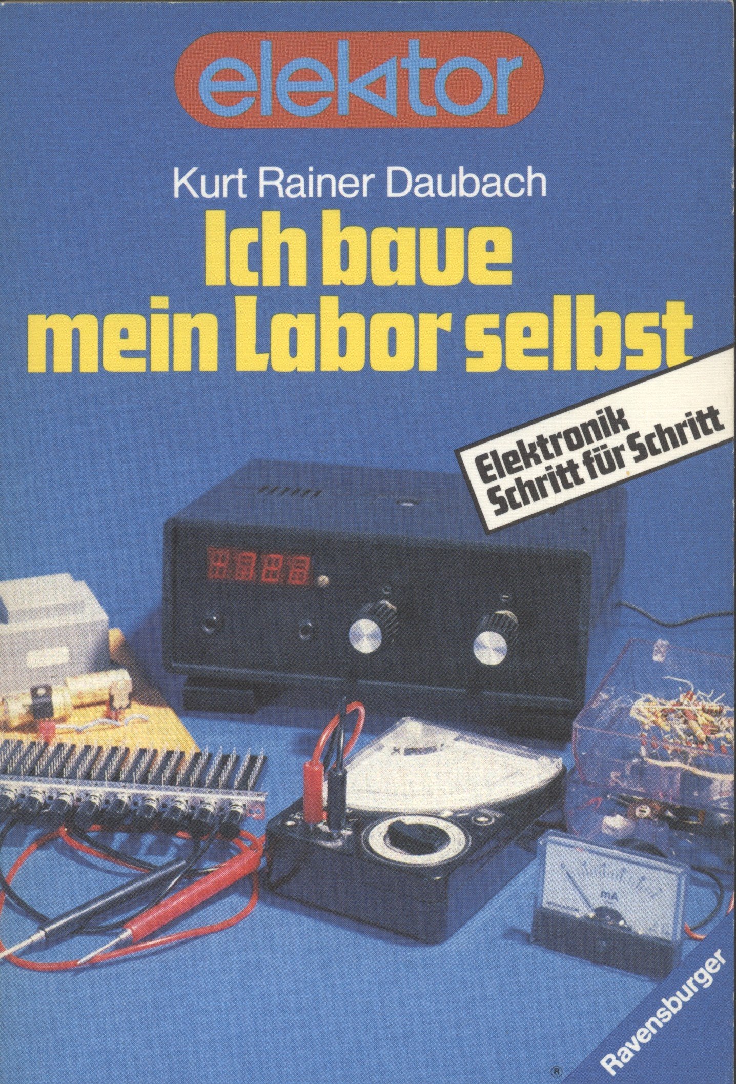 Ich baue mein Labor selbst. Elektronik Schritt für Schritt. Books