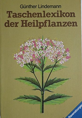 Kleines Lexikon der Heilpflanzen Learning & Reference