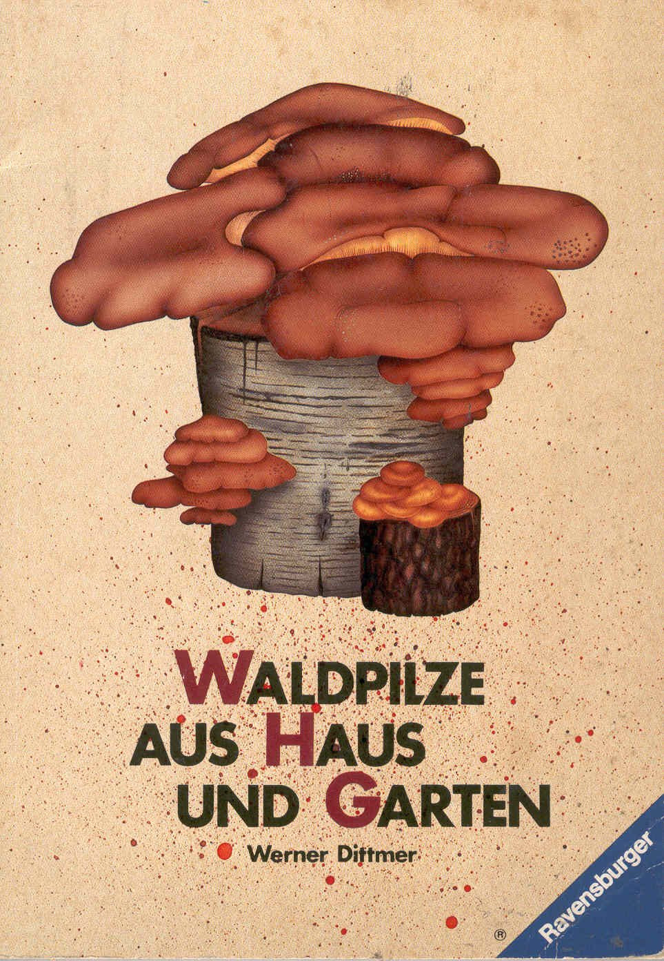 Waldpilze aus Haus und Garten. Leisure, Home & Garden Books