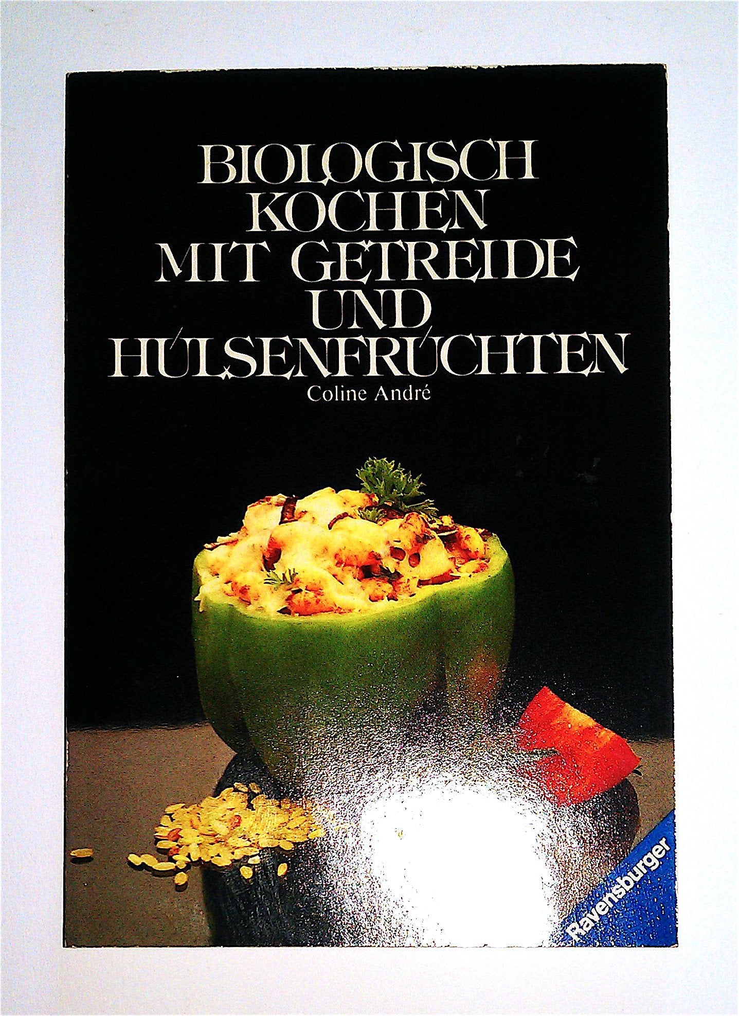 Biologisch kochen mit Getreide und Hülsenfrüchten Cooking & Enjoying