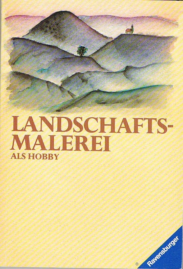 Landschaftsmalerei als Hobby: Ein Grundkurs für Landschaftsmalerei in Öl - im Studio und im Freien Leisure, Home & Garden
