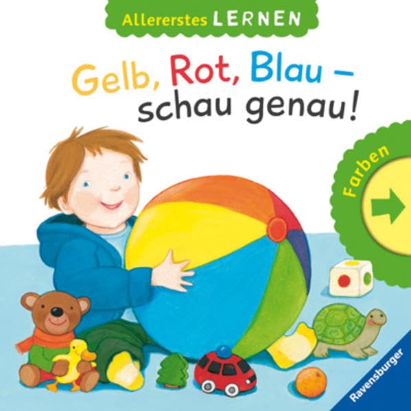 Gelb, Rot, Blau - Schau genau!: Allererstes Lernen: Farben Children's books