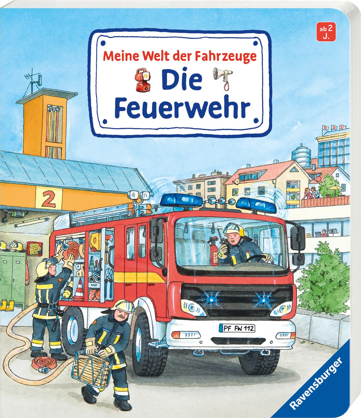 Meine Welt der Fahrzeuge: Die Feuerwehr Learning & Reference
