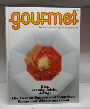Gourmet / Das internationale Magazin für gutes Essen: Gourmet / Suppen: Das internationale Magazin für gutes Essen Business & Technology