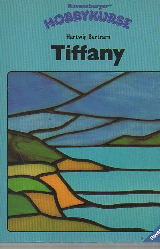 Tiffany (Ravensburger Hobbykurse) Leisure, Home & Garden