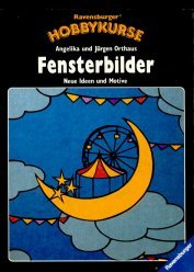 Fensterbilder: Neue Ideen und Motive (Ravensburger Hobbykurse) Hobbies & Crafts