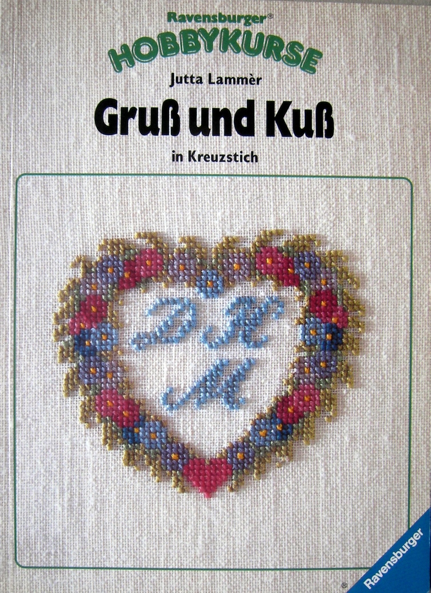 Product Image: Gruß und Kuß in Kreuzstich (Ravensburger Hobbykurse)