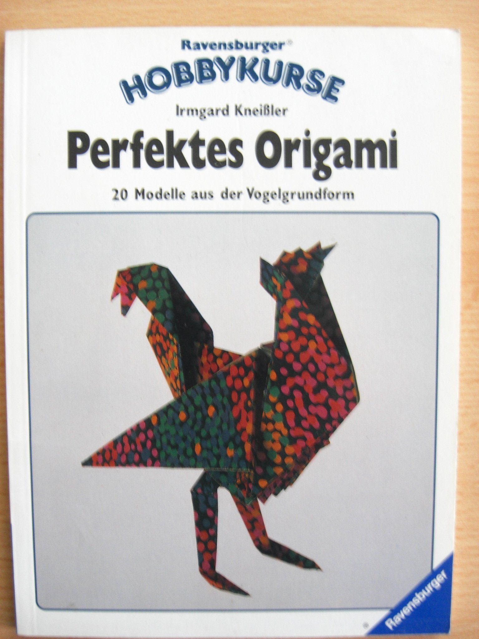 Perfektes Origami: 20 Modelle aus der Vogelgrundform (Ravensburger Hobbykurse) Hobbies & Crafts