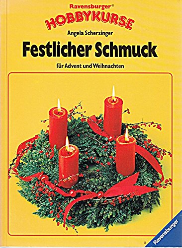 Festlicher Schmuck für Advent und Weihnachten (Ravensburger Hobbykurse) Film, Art & Culture