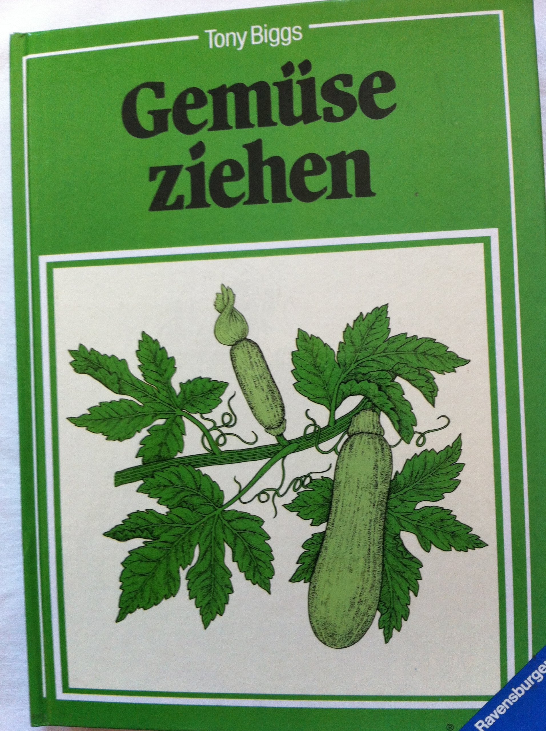 Gemüse ziehen: Ziehen von Salat, Kohl, Hülsenfrüchten, Wurzelgemüse, Stielgemüse, Gemüsefrüchten und Kräutern Natural Sciences
