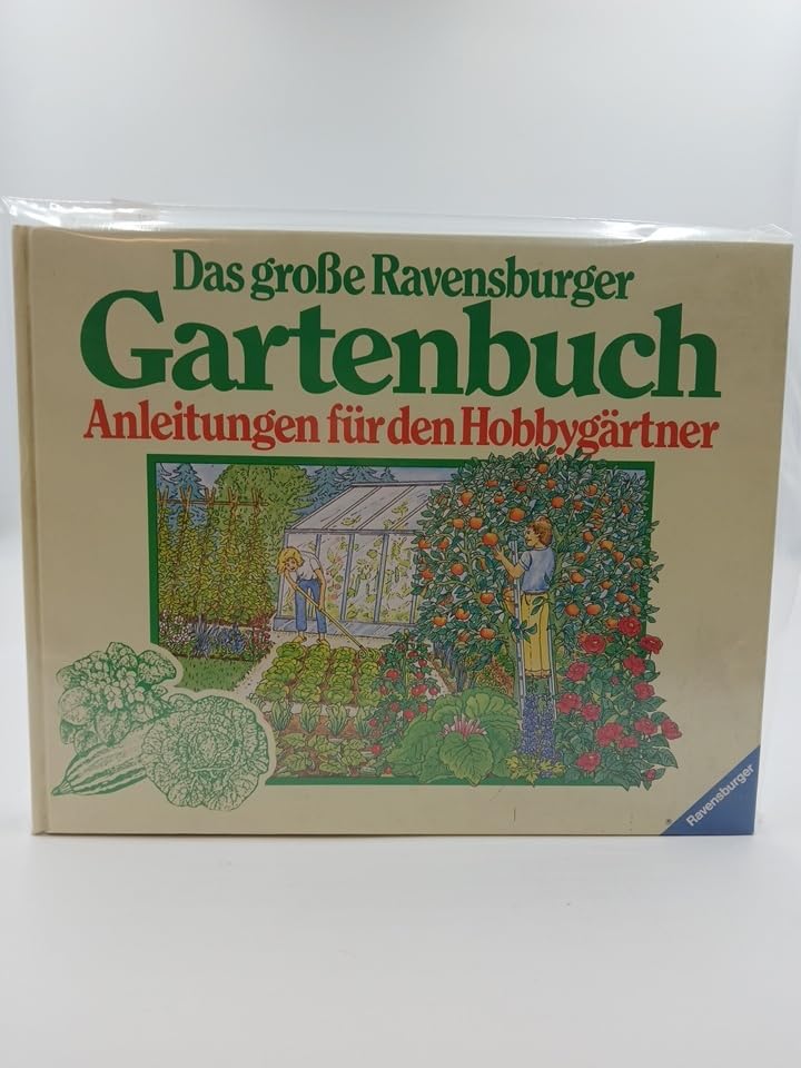 Das grosse Ravensburger Gartenbuch: Anleitungen für den Hobbygärtner Leisure, Home & Garden
