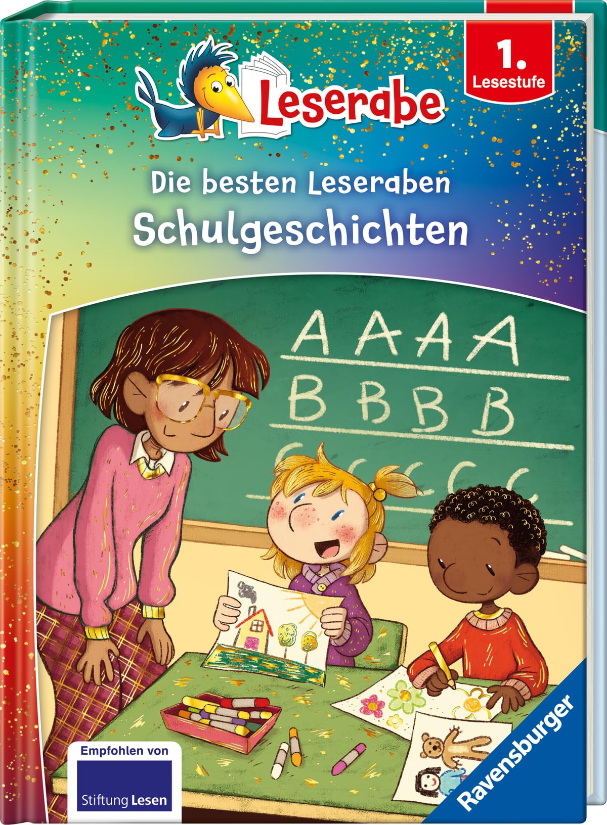 Die besten Schulgeschichten für Erstleser - Leserabe ab 1. Klasse - Erstlesebuch für Kinder ab 6 Jahren (Sonderausgaben) Novels & Short Stories