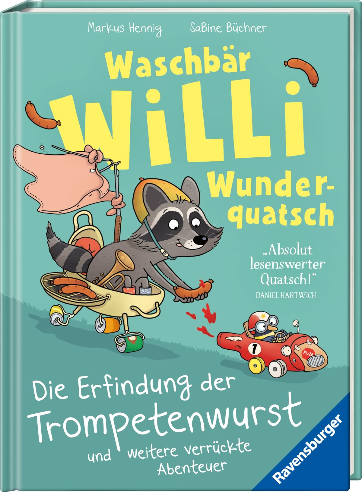 Waschbär Willi Wunderquatsch - Die Erfindung der Trompetenwurst und weitere verrückte Abenteuer Humour & Satire